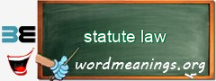 WordMeaning blackboard for statute law
